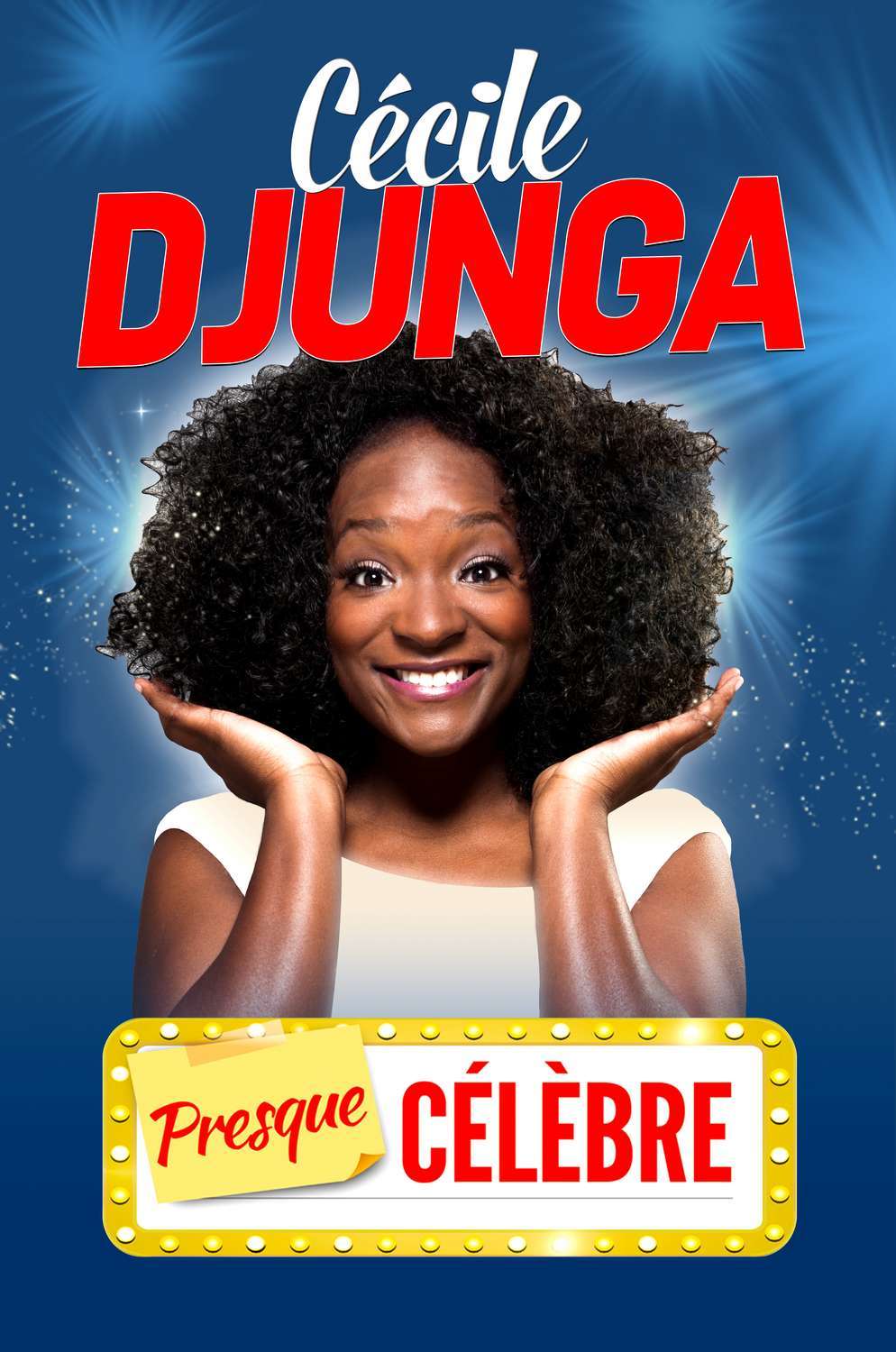 Cécile Djunga - Presque célèbre