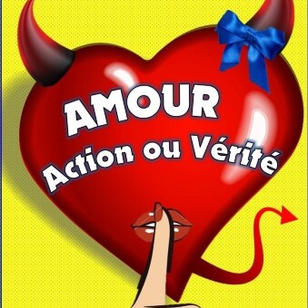 Amour, action ou vérité