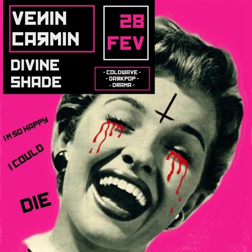 Venin Carmin + Divine Shade // CONCERT