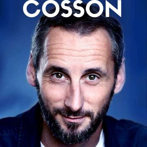 Arnaud Cosson Nouveau spectacle