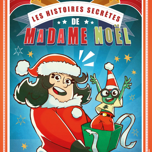 Les histoires secrètes de Madame Noël