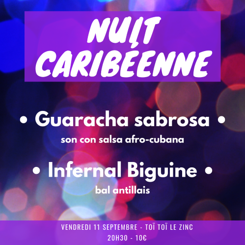 Nuit caribéenne : Guaracha sabrosa + Infernal Biguine