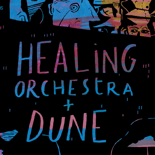 DUNE + HEALING ORCHESTRA : FREE JAZZ FOR THE PEOPLE !