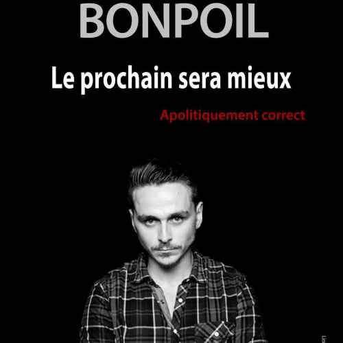 Clément Bonpoil dans Le prochain sera mieux