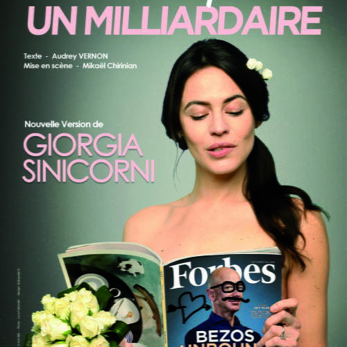 Comment épouser un milliardaire, premier one woman show économique ! - Giorgia Sinicorni
