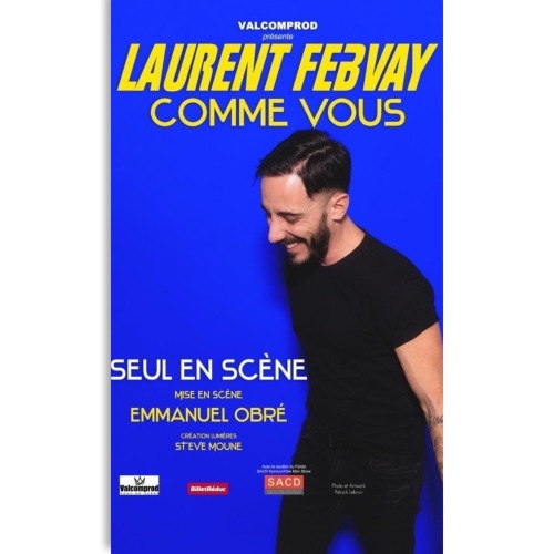 Laurent Febvay dans « comme vous »