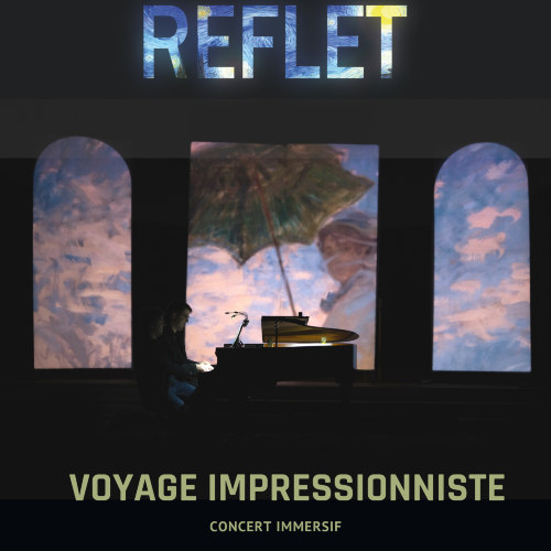 CONCERT IMMERSIF - Reflet : Voyage en terre impressionniste