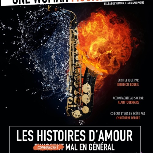 Bénédicte Bourel dans « LES HISTOIRES D’AMOUR commencent MAL EN GÉNÉRAL » (One-woman-saxo-show)