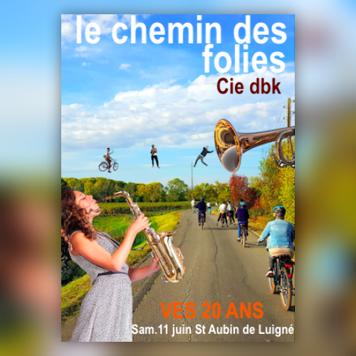 LES 20 ANS  - LE CHEMIN DES FOLIES - Cie DBK