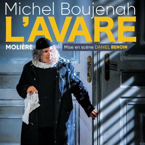 L’AVARE de Molière - D. Benoin, avec Michel Boujenah