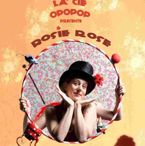 Rosie Rose - Cie Opopop