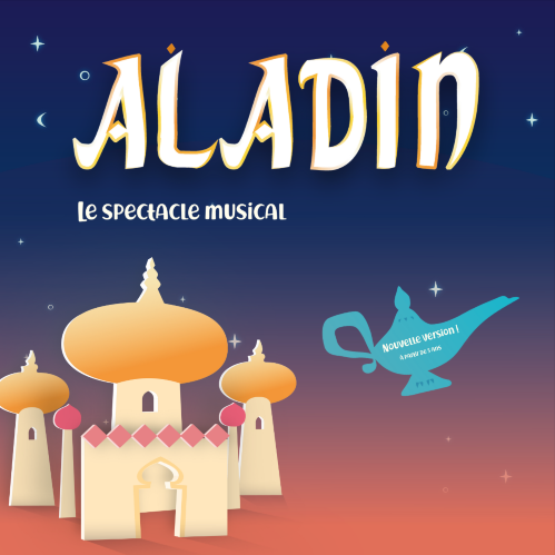 ALADIN - Le spectacle musical 
