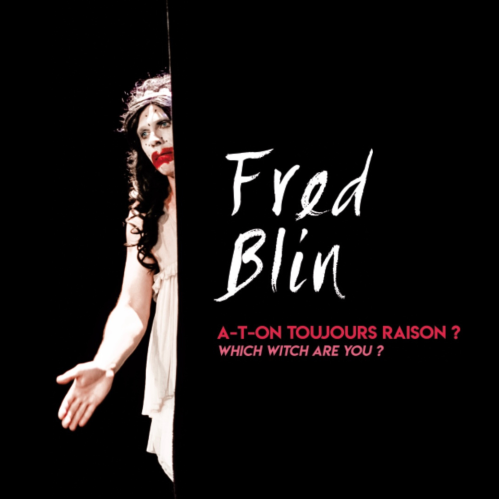 FRED BLIN - A-t-on toujours raison? Which witch are you ? 
