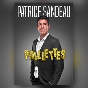 Patrice Sandeau dans "Paillettes"