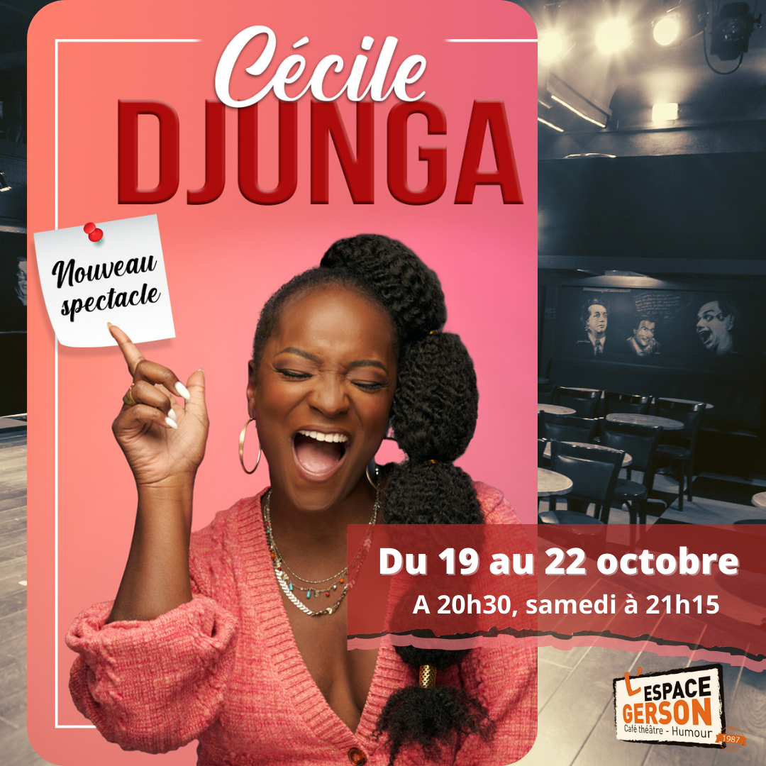 Cécile Djunga - Nouveau Spectacle