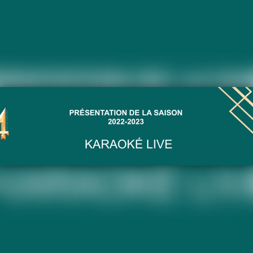Présentation de saison - KARAOKÉ LIVE