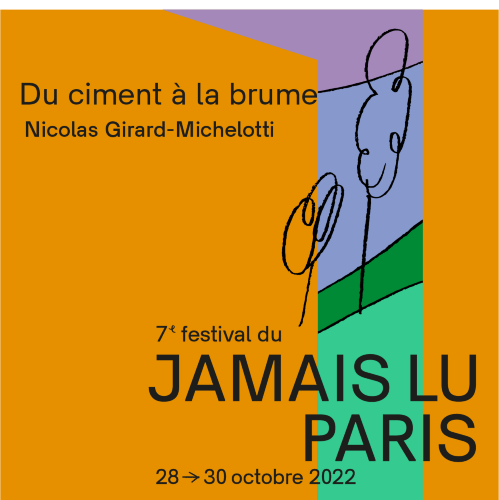 Festival du Jamais Lu-Paris#7 | Au ciment la brume