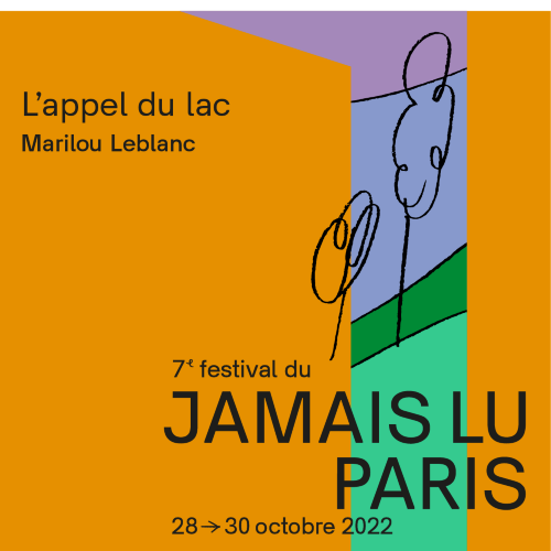 Festival du Jamais Lu-Paris#7 | L’Appel du Lac