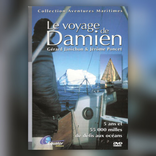 Le Voyage de Damien - 5 ans et 55000 milles de défis aux océans