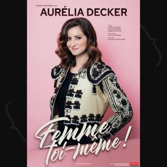 Aurélia Decker dans Femme toi-même