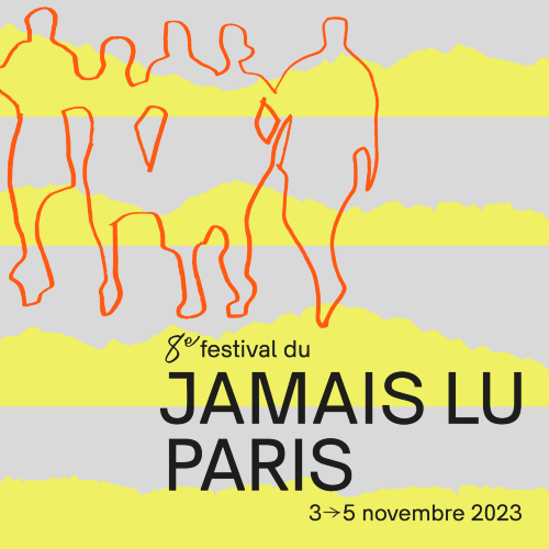 8e Festival du Jamais Lu Paris / La Détente