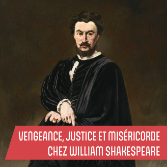 Conférence introductive : étudier Shakespeare sous l'angle d'une réfléxion sur la miséricorde