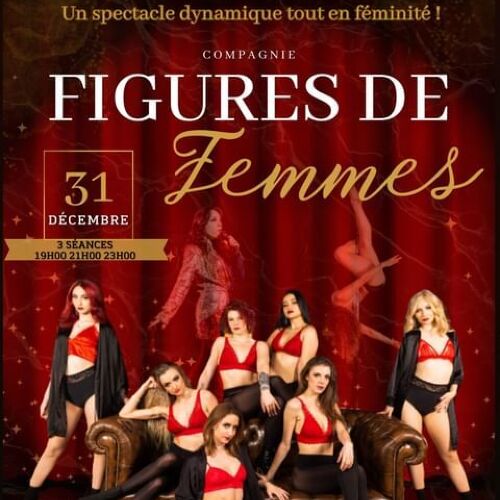  REVEILLON 31 DECEMBRE - FIGURES DE FEMMES - CABARET MODERNE - 1h15 