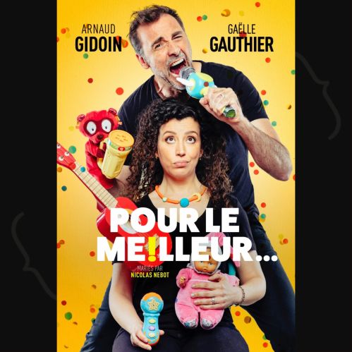 « Pour le meilleur » – Arnaud Gidoin et Gaëlle Gauthier