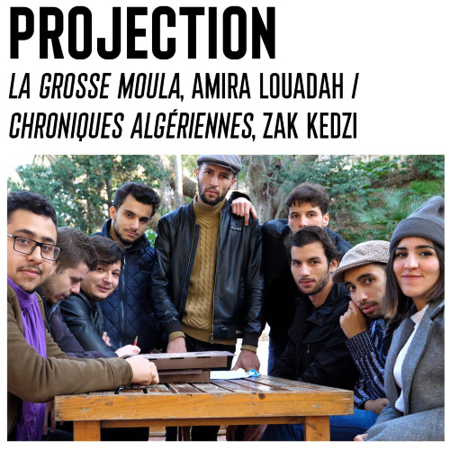 Projection La grosse moula ou li michan / Chroniques algériennes
