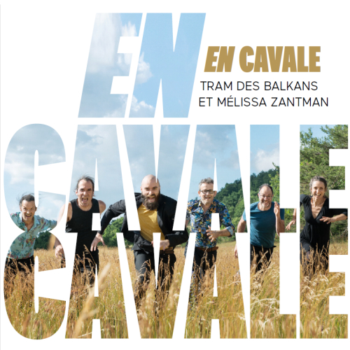 EN CAVALE - Tram des Balkans invite Melissa Zantmann - musique du monde
