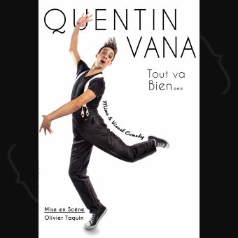 Quentin Vana dans "Tout va bien..."