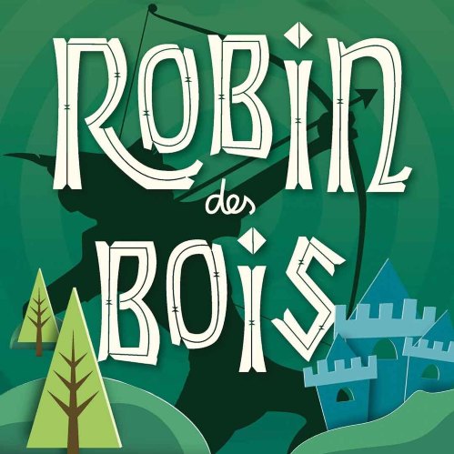ROBIN DES BOIS - L'aventure musicale