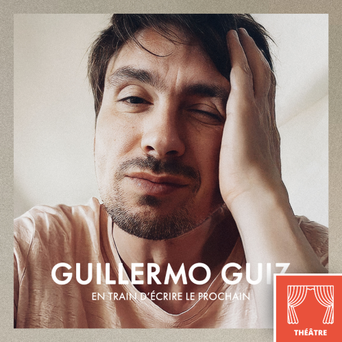 Guillermo Guiz - En train d'écrire le prochain