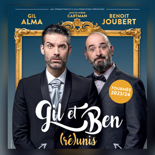 Gil et Ben (ré) unis - Gil Alma et Benoît Joubert