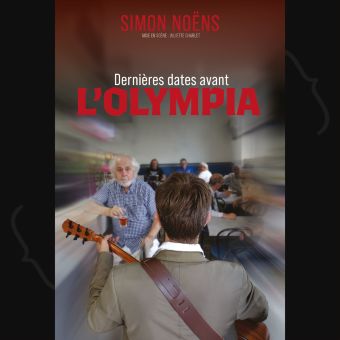 Simon Noëns - Dernières dates avant l'Olympia