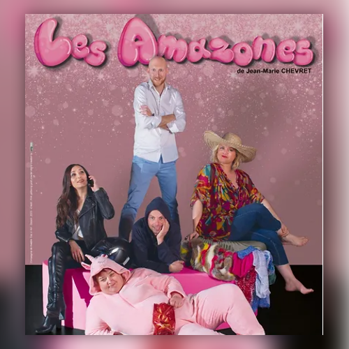 LES AMAZONES - THÉÂTRE