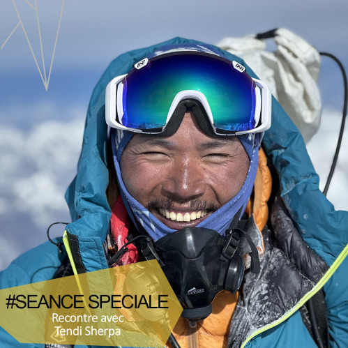 Séance spéciale Rencontre avec Tendi Sherpa