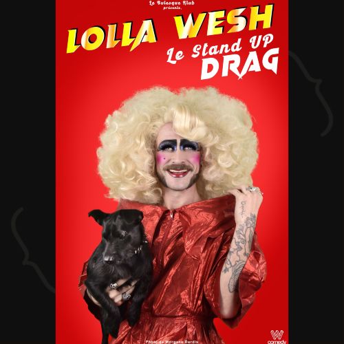 Lolla Wesh – Le Stand Up Drag