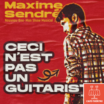 Maxime Sendré - Ceci n'est pas un guitariste