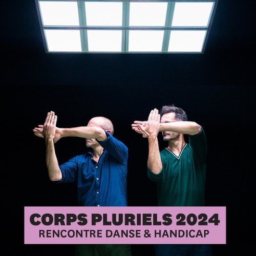 Corps Pluriels / Rencontre Danse et Handicap