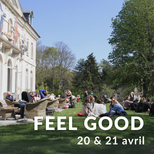 Feel Good : 20 & 21 avril 