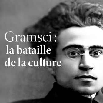 Gramsci : la bataille de la culture