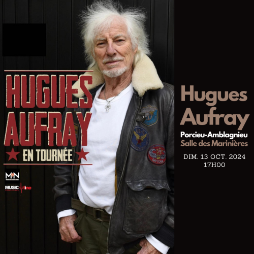 HUGUES AUFRAY - Porcieu-Amblagnieu