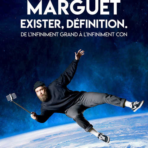 Yann Marguet - Exister, Définition. De l'infiniment petit à l'infiniment con