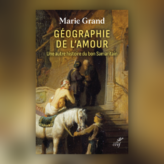 Échange avec Marie Grand autour de son livre: "Géographie de l'amour, une autre histoire du bon Samaritain".