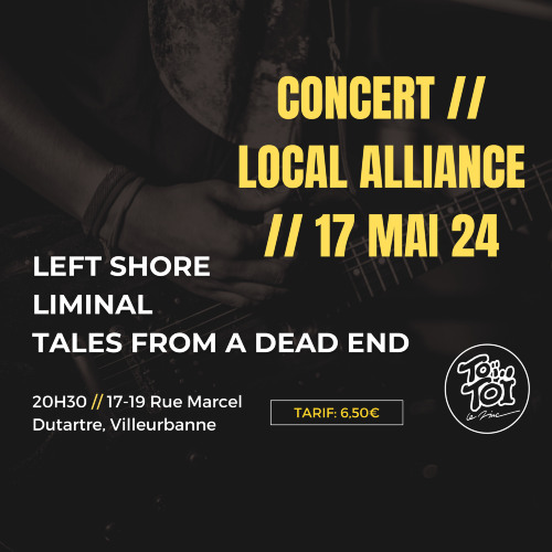 LOCAL ALLIANCE : Tales From a Dead End + Liminal + Left Shore