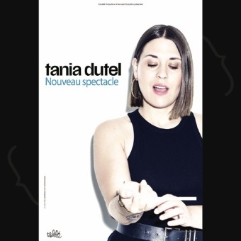 Tania Dutel - Nouveau spectacle