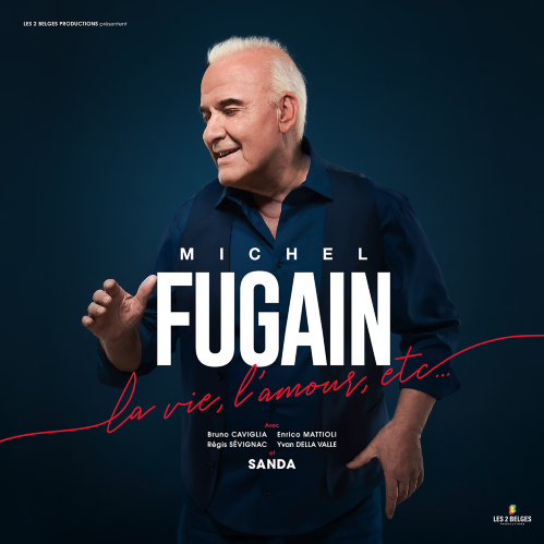 MICHEL FUGAIN - La vie, l'amour, etc...