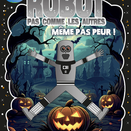 Un robot pas comme les autres - Même pas peur !