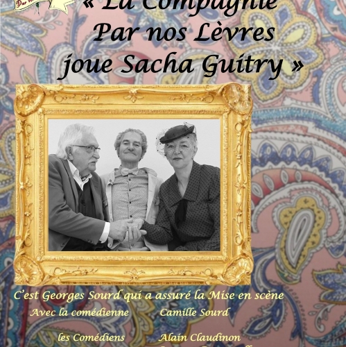 Cie Par nos lèvres dans Sacha Guitry